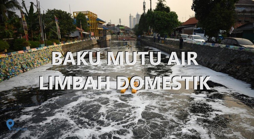 Baku Mutu Air Limbah Domestik dan Cara Pengujian Tiap Parameternya